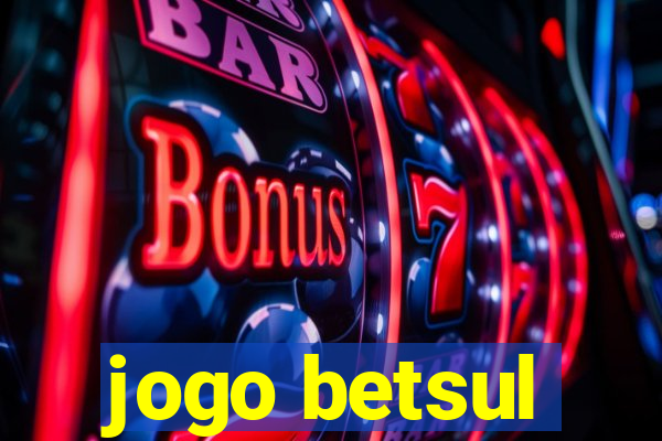 jogo betsul